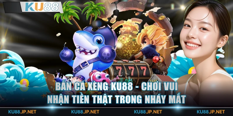 Bắn Cá Xèng