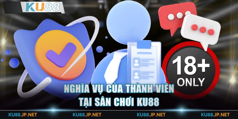 Nghĩa vụ của thành viên tại sân chơi KU88